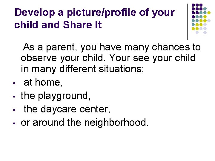 Develop a picture/profile of your child and Share It • • As a parent, Develop a picture/profile of your child and Share It • • As a parent,