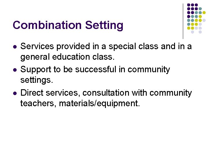 Combination Setting l l l Services provided in a special class and in a Combination Setting l l l Services provided in a special class and in a