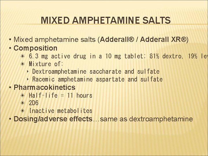 MIXED AMPHETAMINE SALTS • Mixed amphetamine salts (Adderall® / Adderall XR®) • Composition ✴