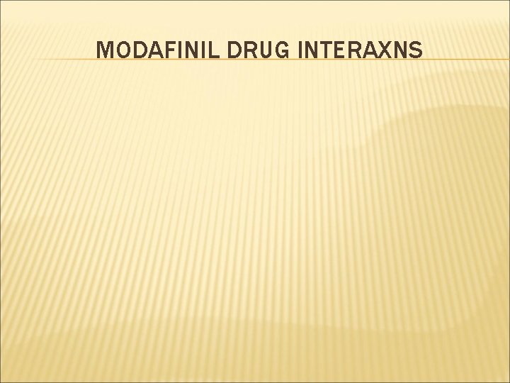 MODAFINIL DRUG INTERAXNS 