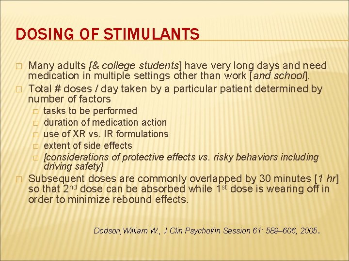 DOSING OF STIMULANTS � � Many adults [& college students] have very long days