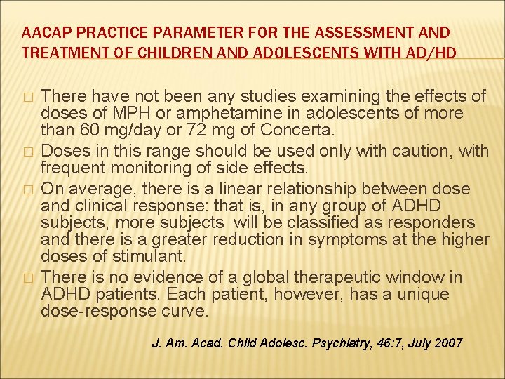 AACAP PRACTICE PARAMETER FOR THE ASSESSMENT AND TREATMENT OF CHILDREN AND ADOLESCENTS WITH AD/HD