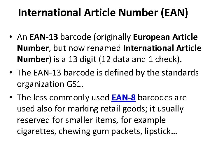 International Article Number (EAN) • An EAN-13 barcode (originally European Article Number, but now
