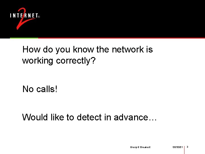 How do you know the network is working correctly? No calls! Would like to