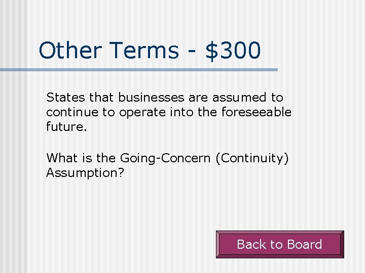 Other Terms - $300 States that businesses are assumed to continue to operate into