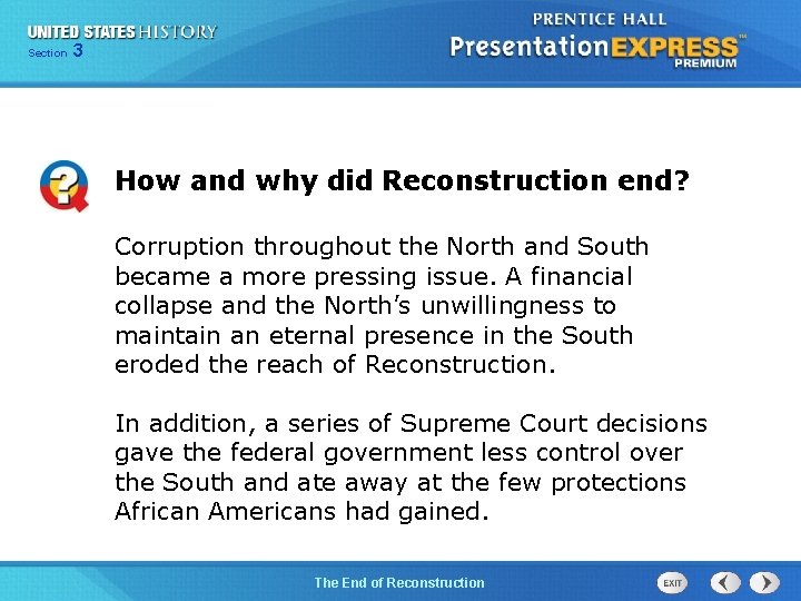 Chapter Section 3 25 Section 1 How and why did Reconstruction end? Corruption throughout