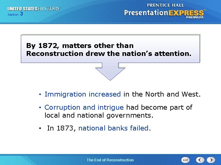 Chapter Section 3 25 Section 1 By 1872, matters other than Reconstruction drew the