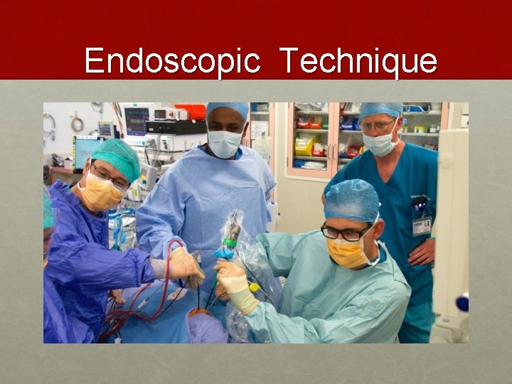 Endoscopic Technique 