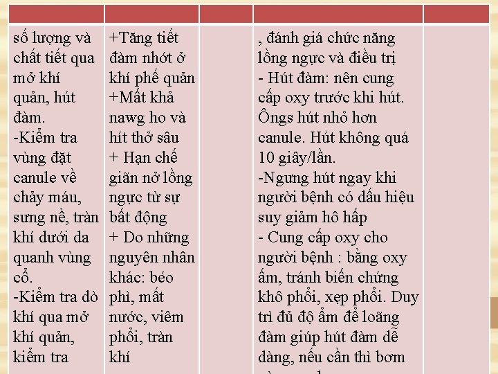 số lượng và chất tiết qua mở khí quản, hút đàm. -Kiểm tra vùng