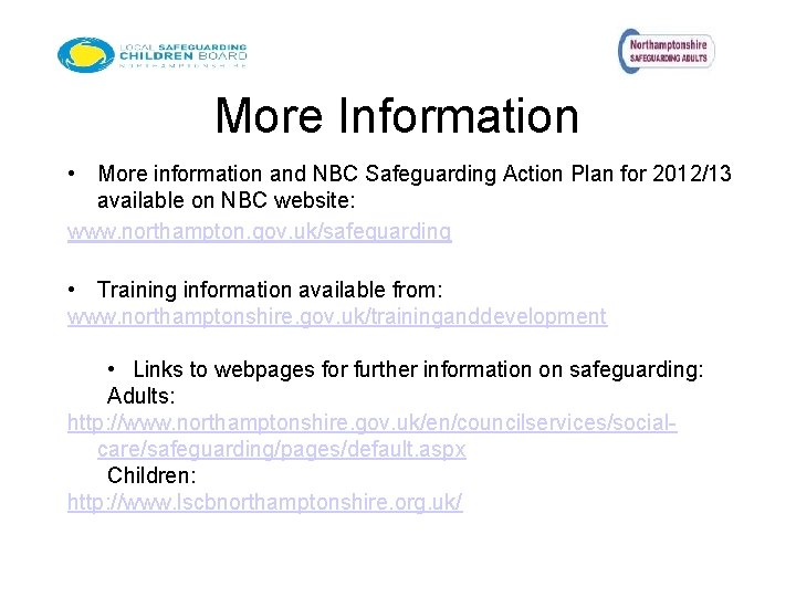 More Information • More information and NBC Safeguarding Action Plan for 2012/13 available on