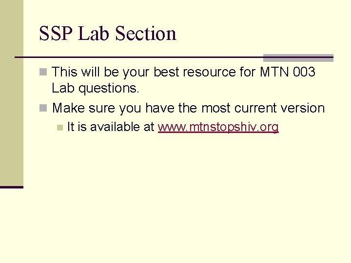 SSP Lab Section n This will be your best resource for MTN 003 Lab