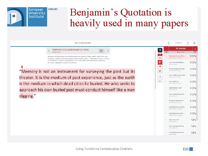 Benjamin’s Quotation is heavily used in many papers Using Turnitin to Contextualize Citations 