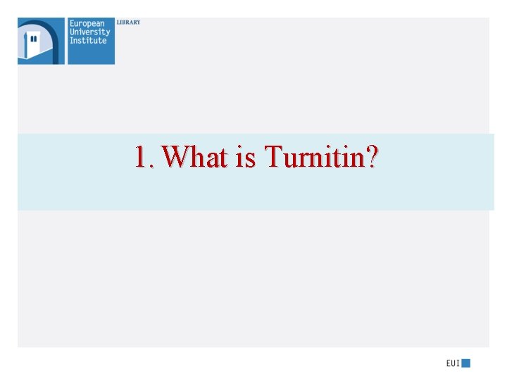 1. What is Turnitin? 