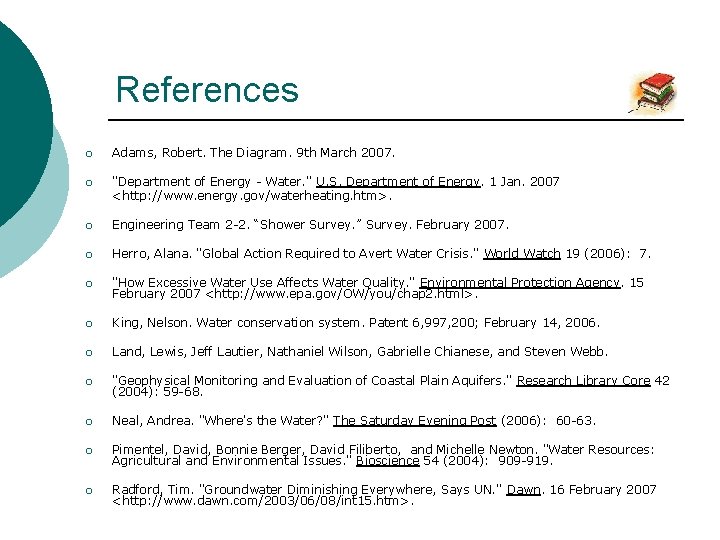 References ¡ Adams, Robert. The Diagram. 9 th March 2007. ¡ "Department of Energy