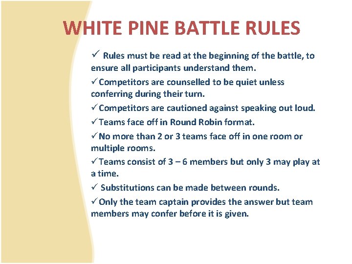 WHITE PINE BATTLE RULES ü Rules must be read at the beginning of the
