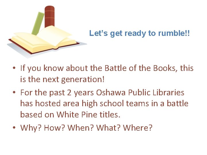Let’s get ready to rumble!! • If you know about the Battle of the