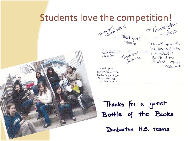 Students love the competition! 