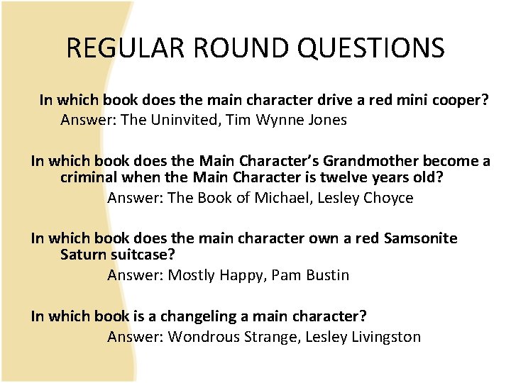 REGULAR ROUND QUESTIONS In which book does the main character drive a red mini