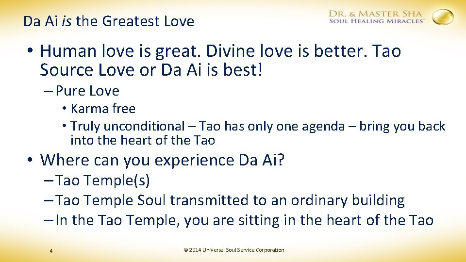 Da Ai is the Greatest Love • Human love is great. Divine love is