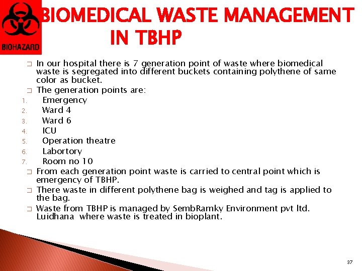 BIOMEDICAL WASTE MANAGEMENT IN TBHP � � 1. 2. 3. 4. 5. 6. 7.