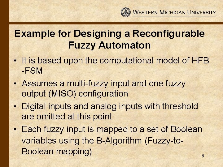 Example for Designing a Reconfigurable Fuzzy Automaton • It is based upon the computational