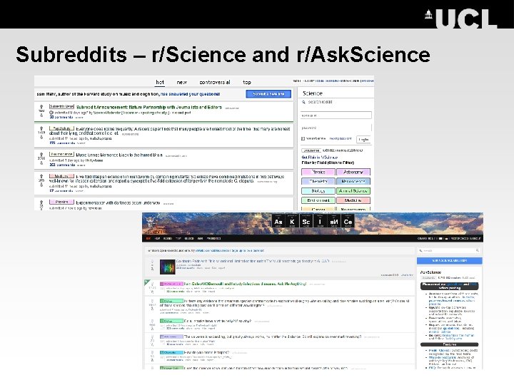 Subreddits – r/Science and r/Ask. Science 