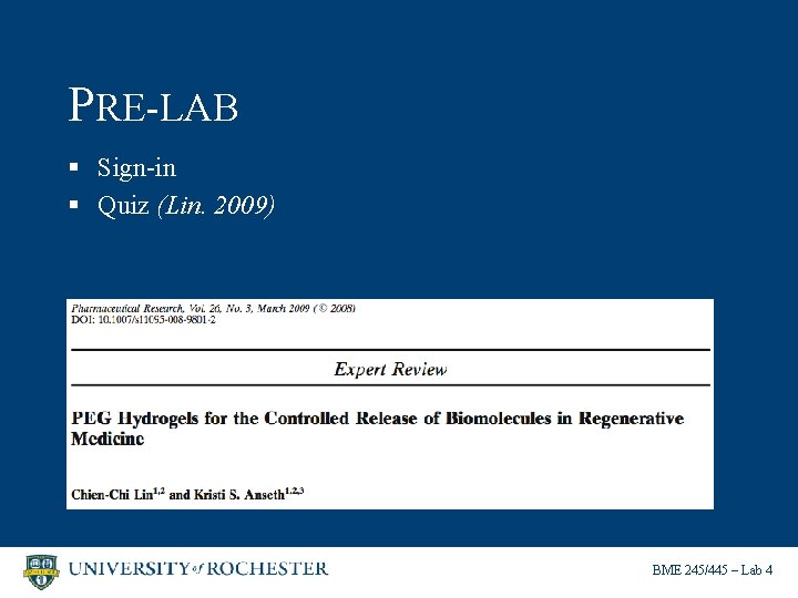 PRE-LAB § Sign-in § Quiz (Lin. 2009) BME 245/445 – Lab 4 