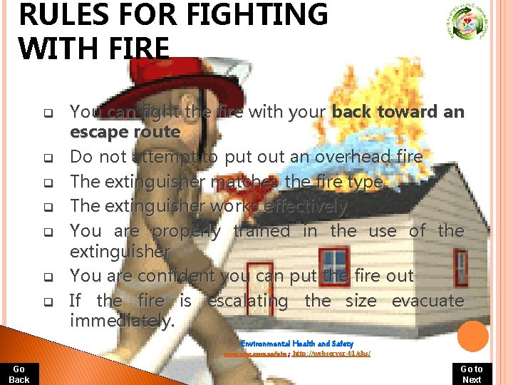 RULES FOR FIGHTING WITH FIRE q q q q You can fight the fire RULES FOR FIGHTING WITH FIRE q q q q You can fight the fire