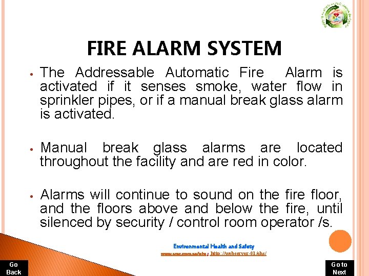 FIRE ALARM SYSTEM • The Addressable Automatic Fire Alarm is activated if it senses FIRE ALARM SYSTEM • The Addressable Automatic Fire Alarm is activated if it senses