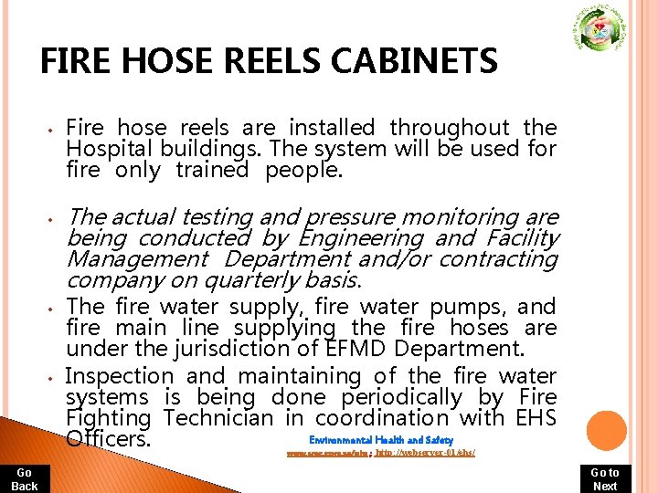 FIRE HOSE REELS CABINETS • • Go Back Fire hose reels are installed throughout FIRE HOSE REELS CABINETS • • Go Back Fire hose reels are installed throughout
