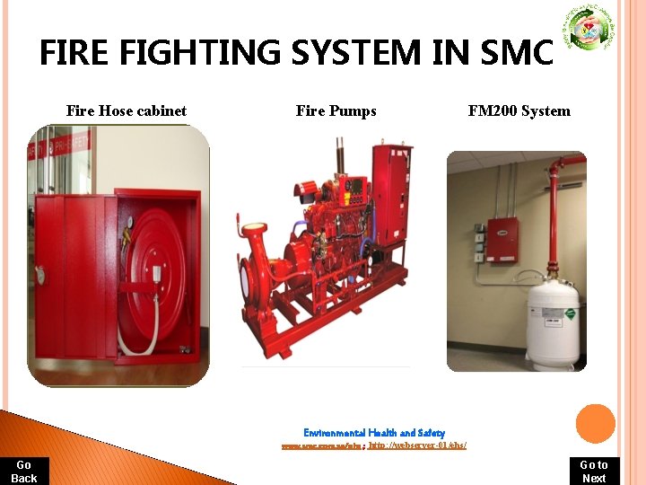 FIRE FIGHTING SYSTEM IN SMC Fire Hose cabinet Fire Pumps FM 200 System Environmental FIRE FIGHTING SYSTEM IN SMC Fire Hose cabinet Fire Pumps FM 200 System Environmental