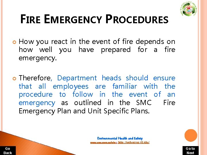 FIRE EMERGENCY PROCEDURES How you react in the event of fire depends on how FIRE EMERGENCY PROCEDURES How you react in the event of fire depends on how