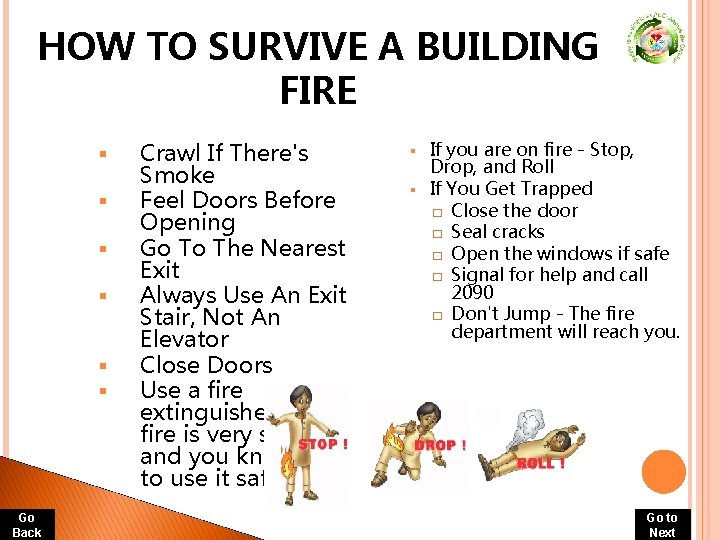 HOW TO SURVIVE A BUILDING FIRE § § § Go Back Crawl If There's HOW TO SURVIVE A BUILDING FIRE § § § Go Back Crawl If There's