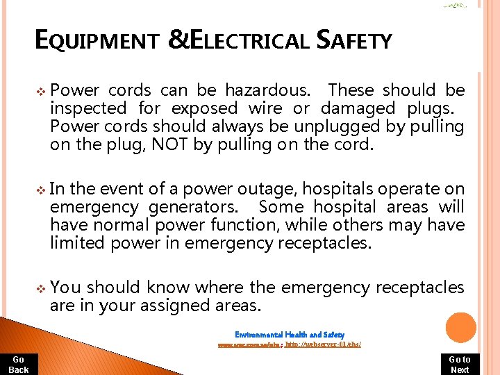 EQUIPMENT &ELECTRICAL SAFETY v Power cords can be hazardous. These should be inspected for EQUIPMENT &ELECTRICAL SAFETY v Power cords can be hazardous. These should be inspected for