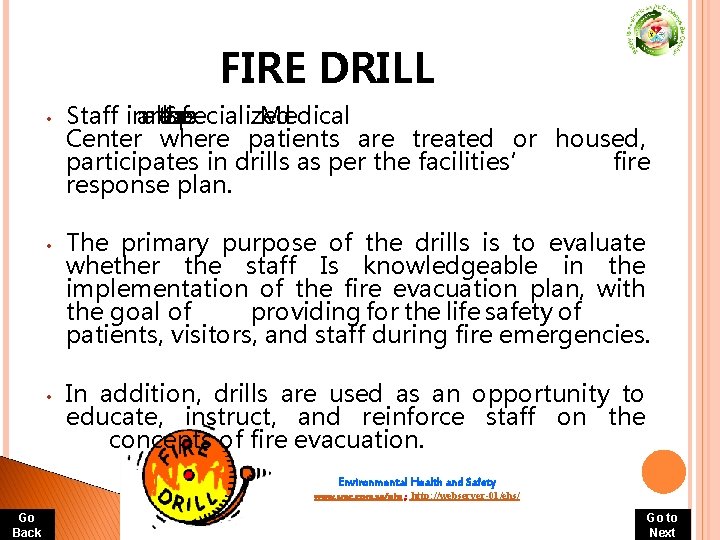 FIRE DRILL • • • Staff in areas all the Specialized of Medical Center FIRE DRILL • • • Staff in areas all the Specialized of Medical Center
