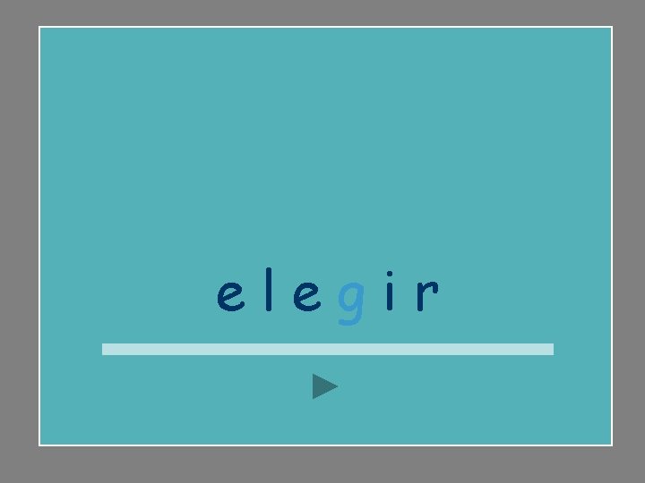 elegir 