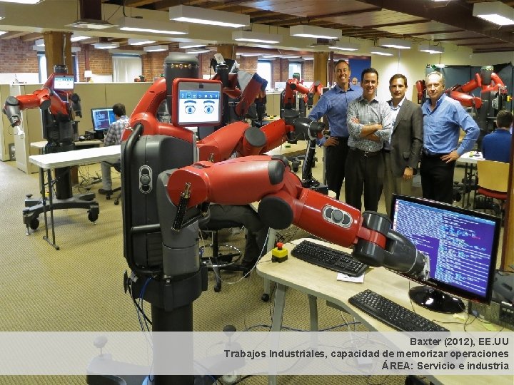 Baxter (2012), EE. UU Trabajos Industriales, capacidad de memorizar operaciones ÁREA: Servicio e industria