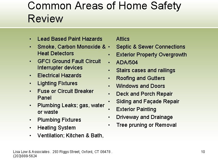 Common Areas of Home Safety Review • • • Lead Based Paint Hazards Smoke,