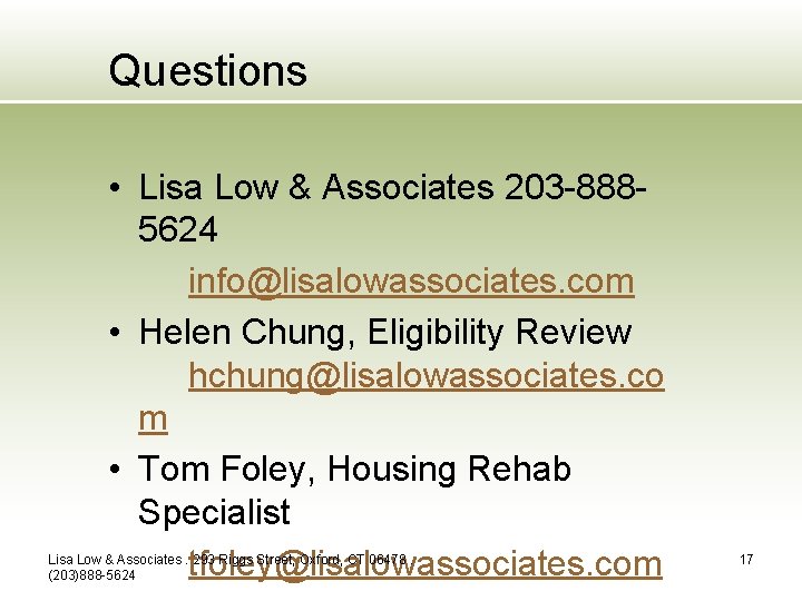 Questions • Lisa Low & Associates 203 -8885624 info@lisalowassociates. com • Helen Chung, Eligibility