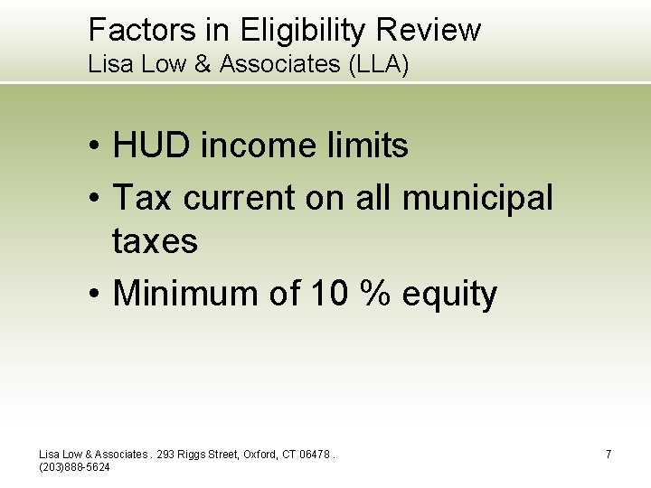 Factors in Eligibility Review Lisa Low & Associates (LLA) • HUD income limits •