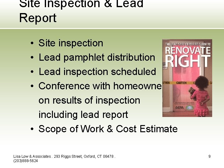 Site Inspection & Lead Report • • Site inspection Lead pamphlet distribution Lead inspection
