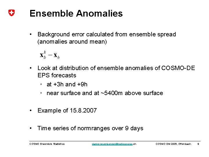 Ensemble Anomalies • Background error calculated from ensemble spread (anomalies around mean) • Look