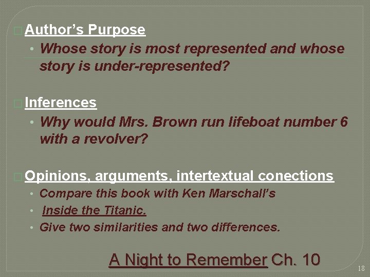 � Author’s Purpose • Whose story is most represented and whose story is under-represented?