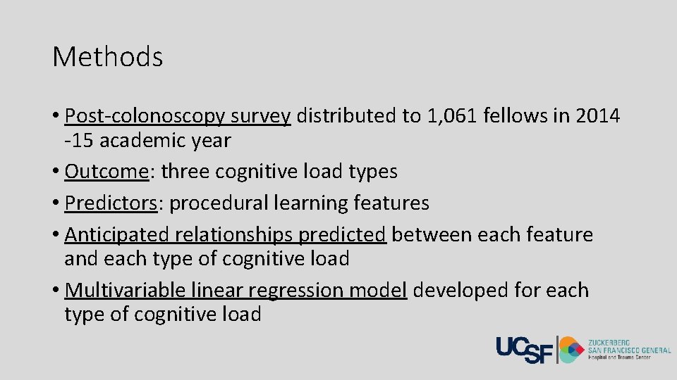 Methods • Post-colonoscopy survey distributed to 1, 061 fellows in 2014 -15 academic year