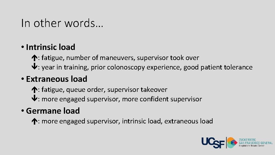 In other words… • Intrinsic load : fatigue, number of maneuvers, supervisor took over