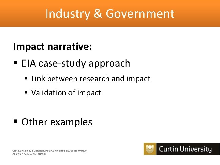 Industry & Government Impact narrative: § EIA case-study approach § Link between research and