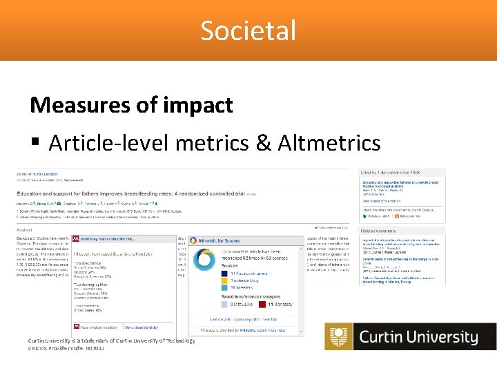 Societal Measures of impact § Article-level metrics & Altmetrics Curtin University is a trademark