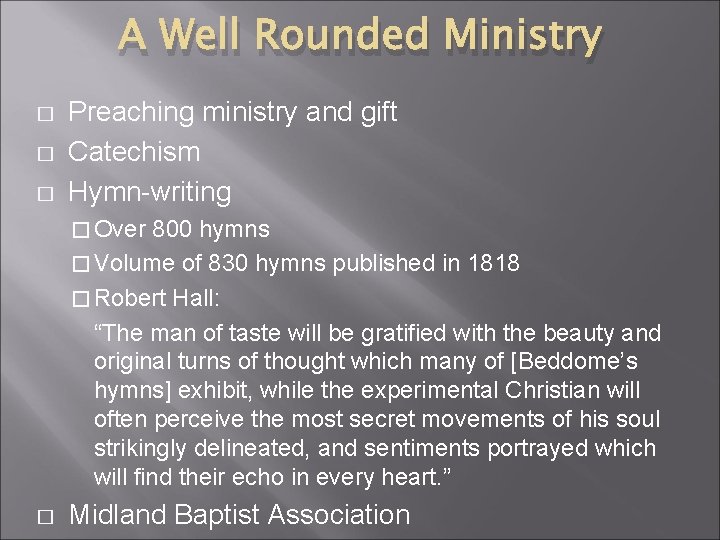 A Well Rounded Ministry � � � Preaching ministry and gift Catechism Hymn-writing �