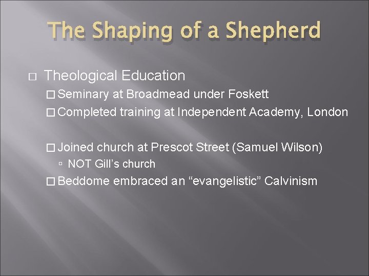The Shaping of a Shepherd � Theological Education � Seminary at Broadmead under Foskett