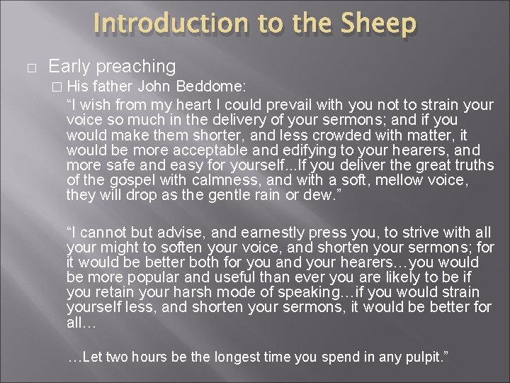 Introduction to the Sheep � Early preaching � His father John Beddome: “I wish